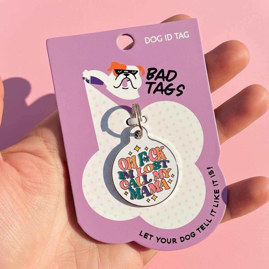 Funny Dog Charm & Pet ID Tag - F*ck I'm Lost Call Mama