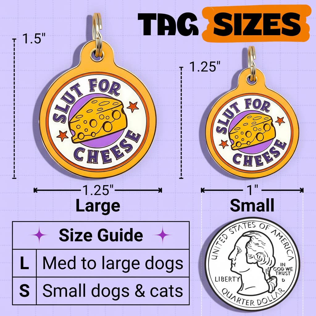 Funny Pet Accessory & Dog Tag Charm - Slut for Cheese