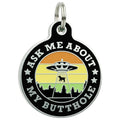 Funny Dog Charm & Pet ID Accessory - Ask About my Butthole