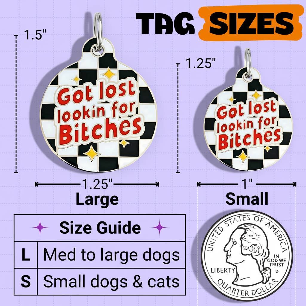 Funny Dog ID Tag & Pet Accessory - Looking for Bitches