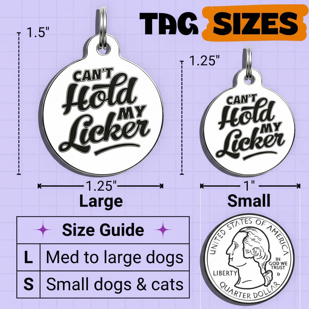 Funny Pet Accessory & Dog Tag Charm - Can't Hold my Licker
