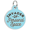 Funny Dog Charm & Pet ID Tag - Invader Personal Space *Blue