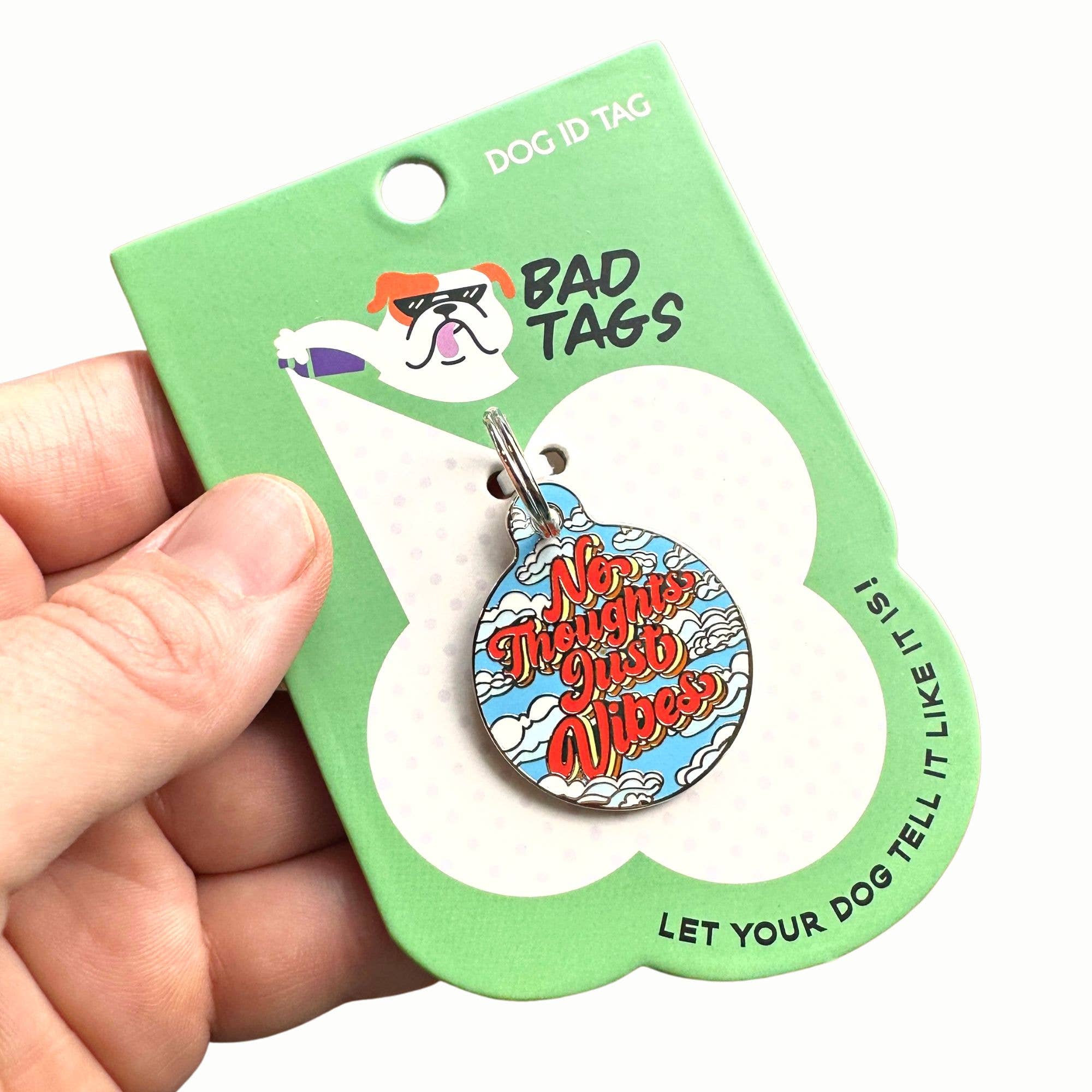 Funny Dog Charm & Pet ID Tag - No Thoughts Just Vibes
