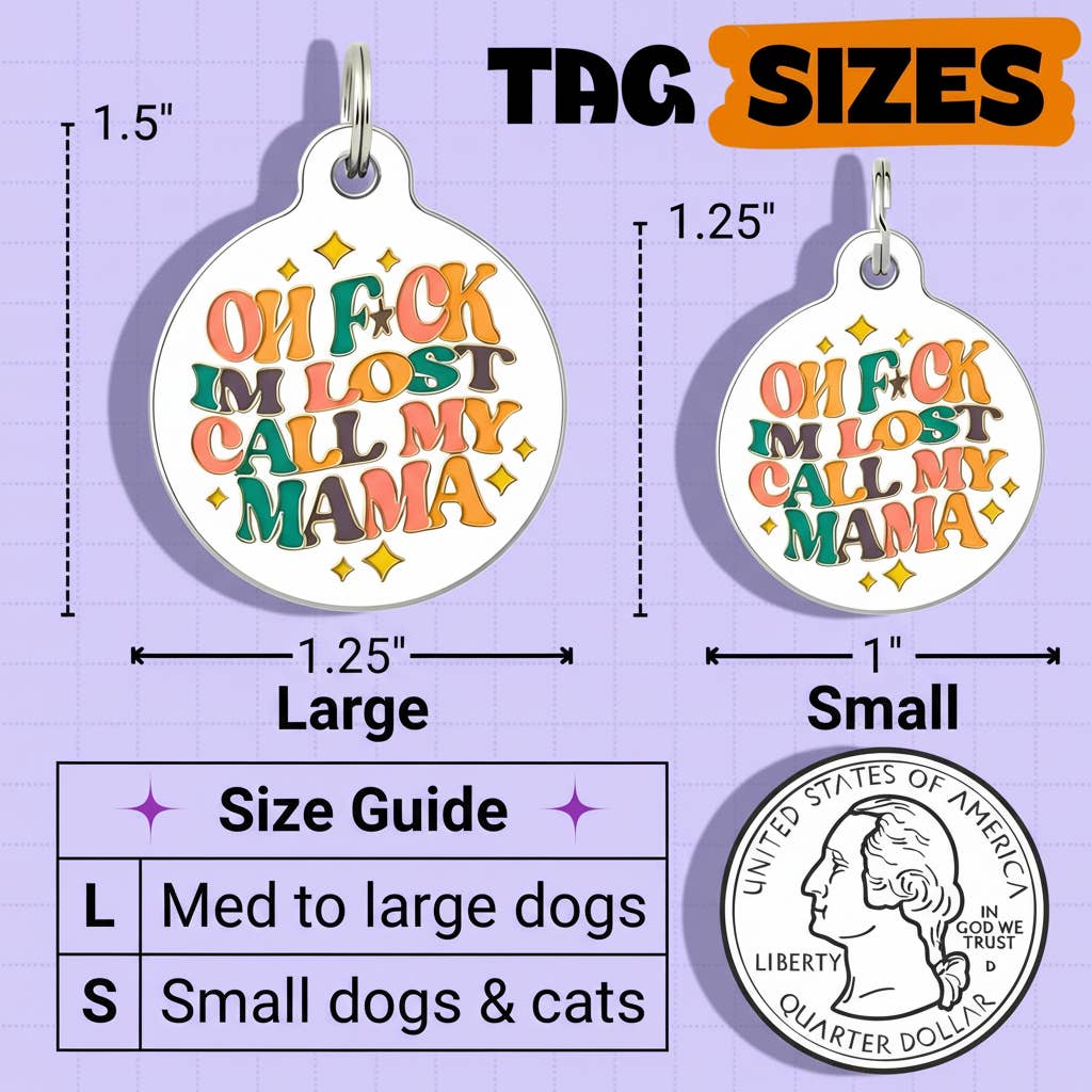 Funny Dog Charm & Pet ID Tag - F*ck I'm Lost Call Mama